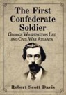 Robert Scott Davis, Robert Scott Davis - The First Confederate Soldier