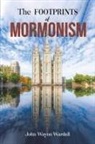 John Wayne Wardell - The Footprints of Mormonism