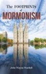 John Wayne Wardell - The Footprints of Mormonism