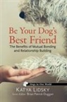 Katya Lidsky, Katya Lidsky - Be Your Dog's Best Friend