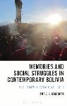 Sue A. S. Iamamoto - Memories and Social Struggles in Contemporary Bolivia