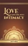 Astara ., Astara - Love and (or, Not) Intimacy