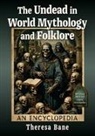Theresa Bane, Theresa Bane - The Undead in World Mythology and Folklore