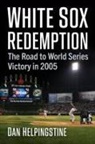 Dan Helpingstine - White Sox Redemption