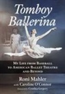 Roni Mahler, Caroline O'Connor - Tomboy Ballerina