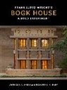 Alofsin Anthony, Cleary Richard L. - Frank Lloyd Wright's Bogk House
