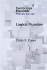 Caret Colin R. - Logical Pluralism