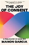 Manon Garcia - The Joy of Consent