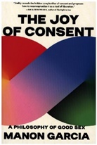Manon Garcia - Joy of Consent