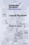 Caret Colin R. - Logical Pluralism
