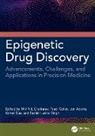 M V N L Collet Chaitanya, Adams Jon, M V N L Chaitanya, Trudi Collet, Kamal Dua, Sachin Kumar Singh - Epigenetic Drug Discovery