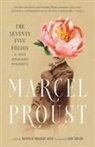 Marcel Proust, Nathalie Mauriac Dyer - The Seventy-Five Folios and Other Unpublished Manuscripts