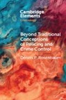 Dennis P. (University of Illinois Rosenbaum, Rosenbaum Dennis P. - Beyond Traditional Conceptions of Policing and Crime Control