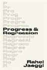 Rahel Jaeggi, Jaeggi Rahel - Progress and Regression