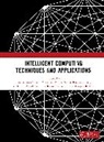 Tusharkanta Panda Samal, Awad Ali Ismail, Suvendra Kumar Jayasingh, Kabat Manas Ranjan, Ambarish Panda, Tusharkanta Samal... - Intelligent Computing Techniques and Applications