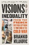 Branko Milanovic - Visions of Inequality