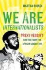 Martha Biondi, Biondi Martha - We Are Internationalists