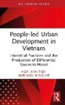 Hoài Anh TRẦN, Ngai Ming YIP - People-led Urban Development in Vietnam