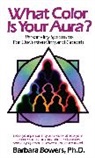 Bowers, Barbara Bowers - What Color Is Your Aura?