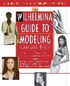Natasha Esch - Wilhelmina Guide to Modeling