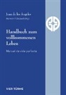 Juan de los Angeles, Heinrich P. Brubach, Heinrich P Brubach - Handbuch zum vollkommenen Leben