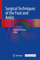 Maneesh Bhatia - Surgical Techniques of the Foot and Ankle