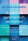 Harald Blomberg - Autismus ganzheitlich verstehen