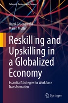 Hazel Gruenewald, Maren Mueller, Maren Müller - Reskilling and Upskilling in a Globalized Economy