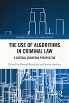 Konrad Ambrus Burdziak, István Ambrus, Konrad Burdziak - Use of Algorithms in Criminal Law