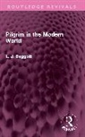 L. J. Baggott - Pilgrim in the Modern World