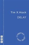 Tim X Atack - Delay