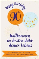 Alice Münch - Happy Birthday 90 - Willkommen im besten Jahr deines Lebens