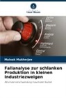 Mainak Mukherjee - Fallanalyse zur schlanken Produktion in kleinen Industriezweigen