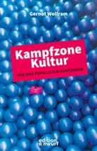 Gernot Wolfram - Kampfzone Kultur