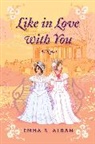 Emma R Alban, Emma R. Alban - Like in Love with You