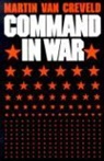 Martin van Creveld, Martin Van Creveld - Command in War