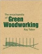 Raymond Tabor - The Encyclopedia of Green Woodworking