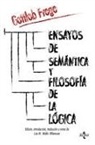 Gottlob Frege - Ensayos de semántica y filosofía de la lógica