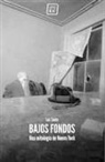 Luc Sante - Bajos fondos : una mitología de Nueva York