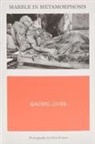 Rachel Cusk, Chris Kontos - Marble in Metamorphosis