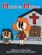 Debra Wilson - Morals for Minions