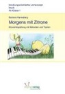 Barbara Henneberg - Morgens mit Zitrone