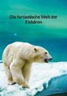 Simon Seidel - Die fantastische Welt der Eisbären