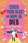 Jenny Elder Moke - Cross Your Heart and Hope He Dies
