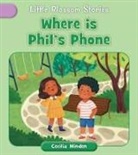 Cecilia Minden, Nadia Gunawan - Where Is Phil's Phone?