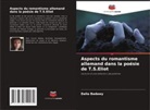 Dalia Badawy - Aspects du romantisme allemand dans la poésie de T.S.Eliot