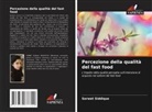 Sarwat Siddique - Percezione della qualità del fast food