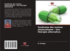 N. Pushpa - Syndrome des ovaires polykystiques - Une thérapie alternative
