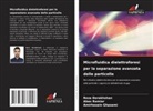 Reza Derakhshan, Amirhosein Ghasemi, Abas Ramiar - Microfluidica dielettroforesi per la separazione avanzata delle particelle