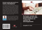 Gangadhar B. Sonar - Exclusion sociale des travailleuses du sexe : Préoccupations en matière de développement